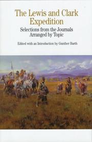 Cover of: The Lewis and Clark Expedition: selections from the journals, arranged by topic