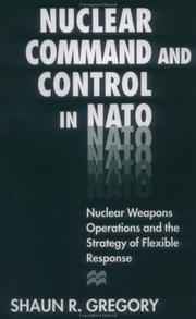 Nuclear command and control in NATO by Shaun Gregory
