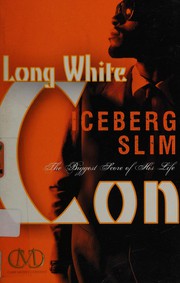 Cover of: Long white con: the biggest score of his life