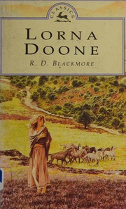 Lorna Doone (Classics) by R. D. Blackmore