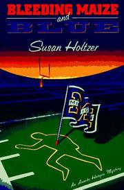 Cover of: Bleeding maize and blue by Susan Holtzer, Susan Holtzer
