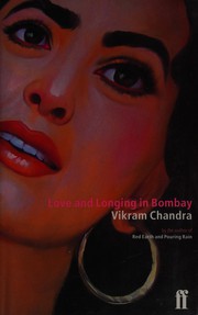 Cover of: Love and longing in Bombay by Vikram Chandra
