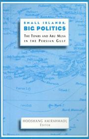 Cover of: Small Islands, Big Politics: The Tonbs and Abu Musa in the Persian Gulf