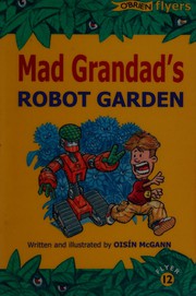 Cover of: Mad Grandad's Robot Garden (Flyers)