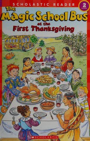 Cover of: The magic school bus at the first Thanksgiving