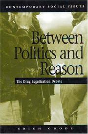 Cover of: Between politics and reason: the drug legalization debate