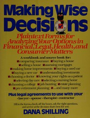 Cover of: Making wise decisions: plaintext forms for analyzing your options in financial, legal, health, and consumer matters