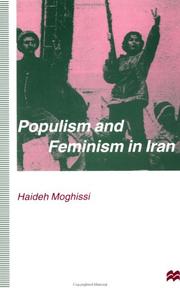 Populism and feminism in Iran : women's struggle in a male-defined revolutionary movement