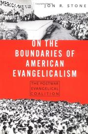 Cover of: On the boundaries of American Evangelicalism: the postwar Evangelical coalition