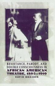 Cover of: Resistance, parody, and double consciousness in African American theatre, 1895-1910