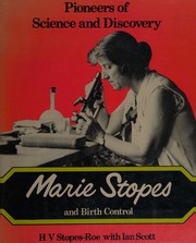 Marie Stopes and birth control by Harry Verdon Stopes-Roe