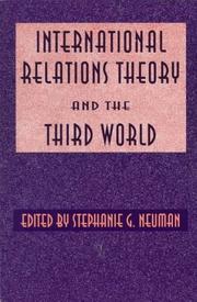 International relations theory and the Third World by Stephanie G. Neuman
