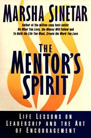 Cover of: The mentor's spirit: life lessons on leadership and the art of encouragement