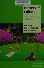 Cover of: Matters of culture by edited by Roger Friedland and John Mohr