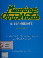 Meanings into words by Adrian Doff, Christopher Jones, Keith Mitchell