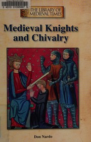 Cover of: Medieval knights and chivalry by Don Nardo