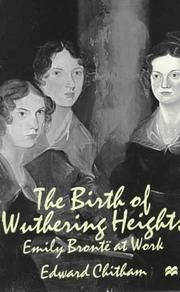 Cover of: The birth of Wuthering Heights: Emily Brontë at work