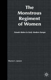 Cover of: The Monstrous Regiment of Women: Female Rulers in Early Modern Europe