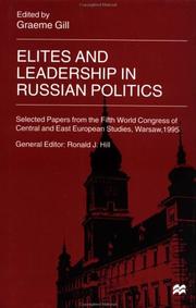 Elites and leadership in Russian politics : selected papers from the Fifth World Congress of Central and East European Studies, Warsaw, 1995