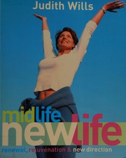 Cover of: Midlife newlife: renewal, rejuvenation & new direction