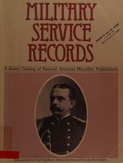 Cover of: Military service records: a select catalog of National Archives microfilm publications.