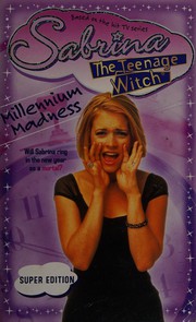 Cover of: Millennium Madness (Sabrina, the Teenage Witch)