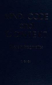 Cover of: Mind, code, and context: essays in pragmatics