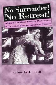 Cover of: No surrender! No retreat!: African-American pioneer performers of twentieth-century American theater