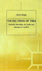 Cover of: The EEC Crisis of 1963: Kennedy, Macmillan, de Gaulle and Adenauer in Conflict (Contemporary History in Context)