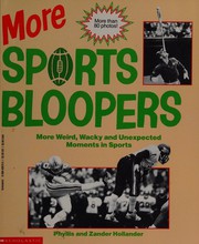 Cover of: More sports bloopers: more weird, wacky, and unexpected moments in sports