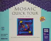 Cover of: Mosaic quick tour for Mac: accessing& navigating the World Wide Web