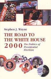 Cover of: The Road to the White House, 2000: The Politics of Presidential Elections