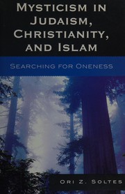 Mysticism in Judaism, Christianity, and Islam by Ori Z. Soltes
