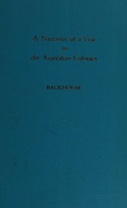 Cover of: A narrative of a visit to the Australian colonies