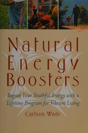 Cover of: Natural energy boosters  by Carlson Wade