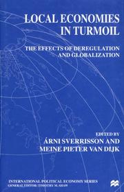 Cover of: Local economies in turmoil: the effects of deregulation and globalization