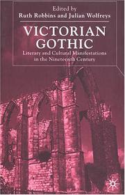 Victorian Gothic : literary and cultural manifestations in the nineteenth century