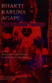 Cover of: Bhakti, karuna, agape, with Raimundo Panikkar