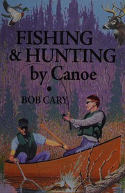 Cover of: Fishing & hunting by canoe