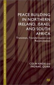 Peace building in Northern Ireland, Israel and South Africa : transition, transformation and reconciliation