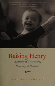 Raising Henry by Rachel Adams
