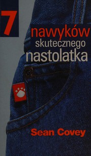 Cover of: The Seven Habits of Highly Effective Teenagers (Polish Version)
