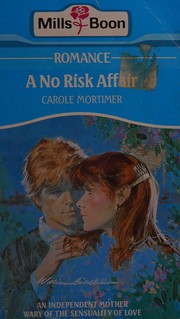 Cover of: A No Risk Affair by Carole Mortimer