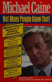 Cover of: Not many people know that!: Michael Caine's almanac of amazing information