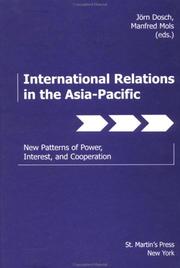 Cover of: International relations in the Asia-Pacific: new patterns of power, interest, and cooperation