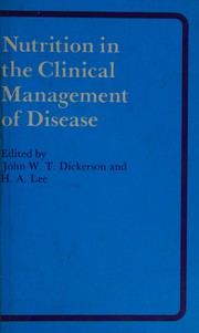 Nutrition in the Clinical Management of Disease by John & Lee, H. Dickerson