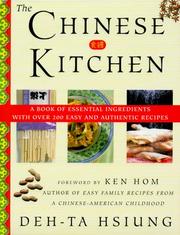 Cover of: The Chinese Kitchen: A Book of Essential Ingredients with Over 200 Easy and Authentic Recipes