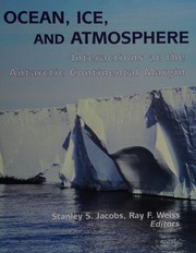 Cover of: Ocean, ice, and atmosphere by Stanley S. Jacobs and Raymond F. Weiss, editors.