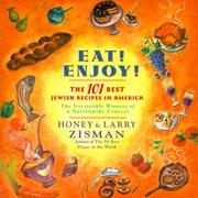 Cover of: Eat! Enjoy!: The 101 Best Jewish Recipes In America
