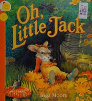 Cover of: Oh, little Jack. by Inga Moore